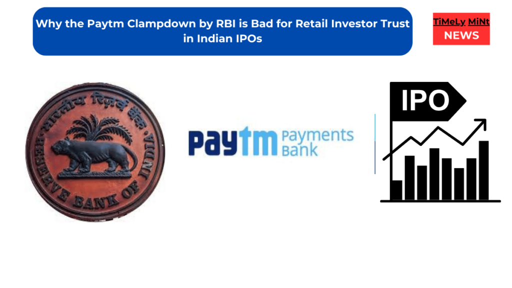 Why the Paytm Clampdown by RBI is Bad for Retail Investor Trust in Indian IPOs