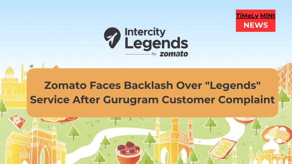 Zomato Faces Backlash Over "Legends" Service After Gurugram Customer Complaint