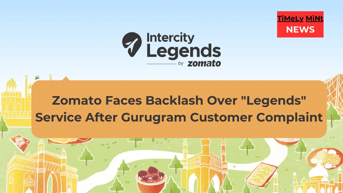 Zomato Faces Backlash Over Legends Service After Gurgaon Customer Complaint