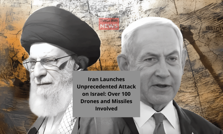 Iran Launches Unprecedented Attack on Israel- Over 100 Drones and Missiles Involved