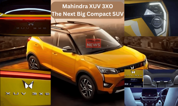 Mahindra XUV 3XO The Next Big Compact SUV